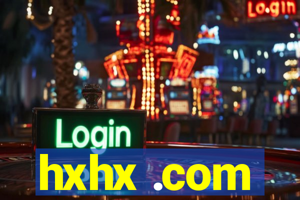 hxhx .com